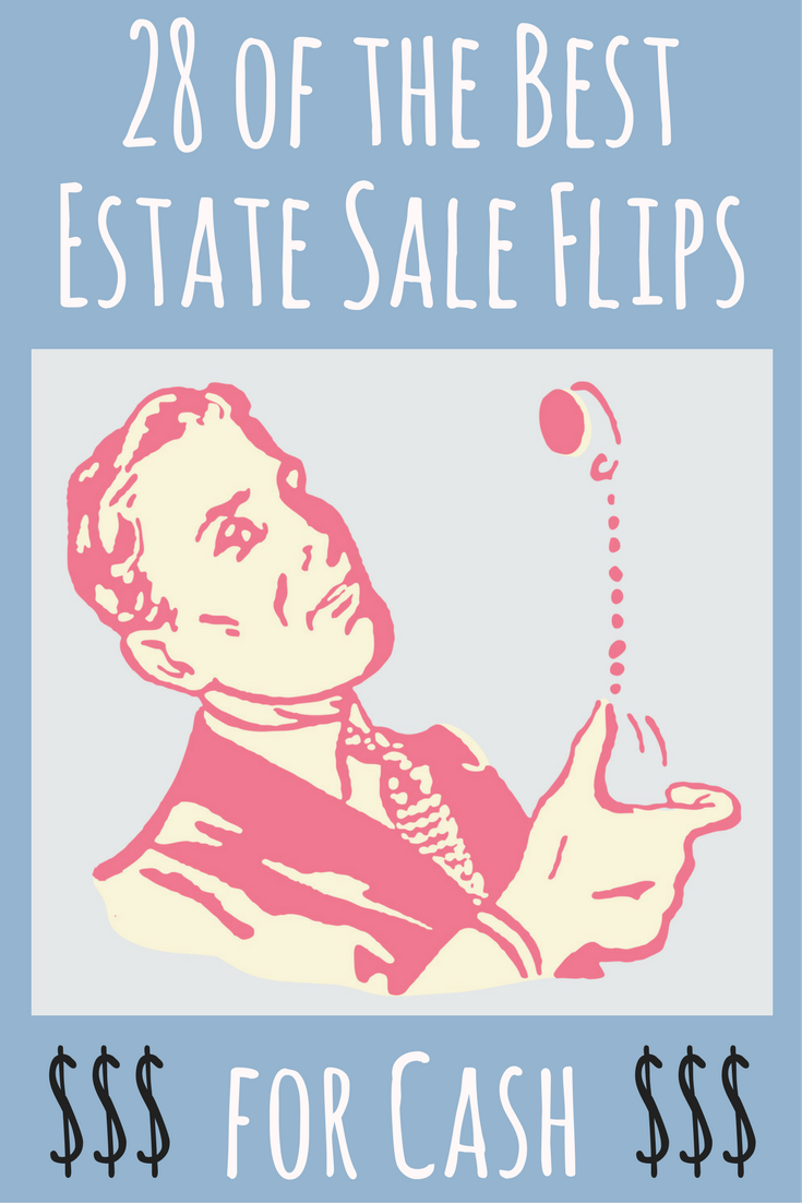 Estate Sale Flips